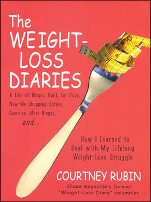 Title details for The Weight-Loss Diaries by Courtney Rubin - Available